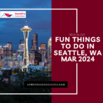 Fun Things To Do in Seattle March 2024