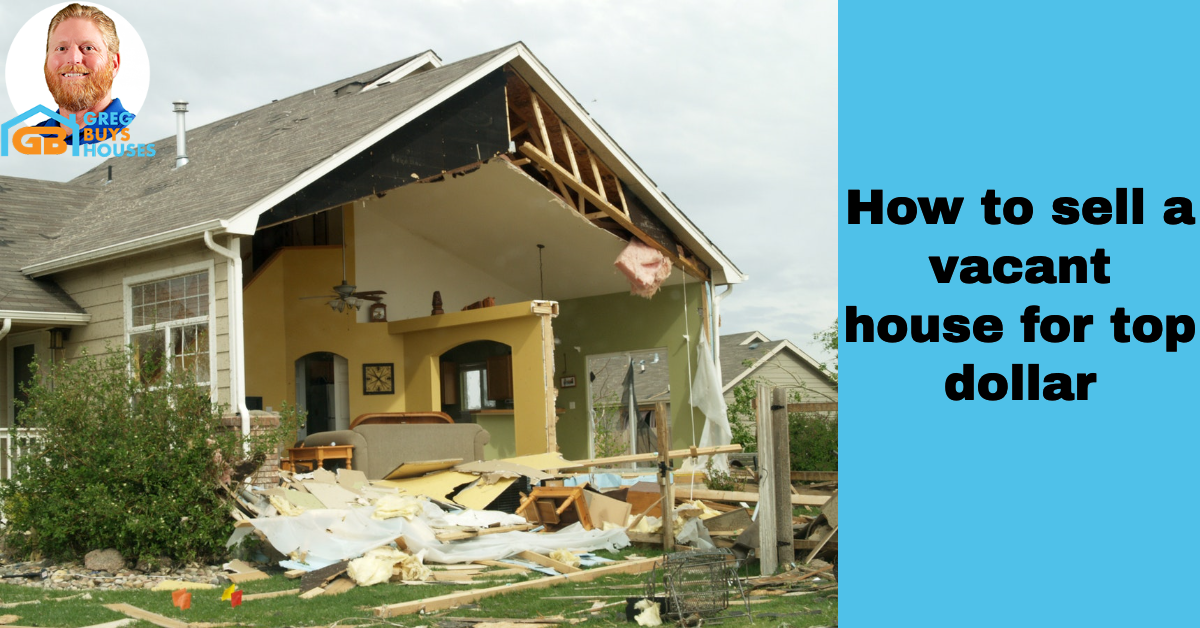 How to sell a vacant house for top dollar