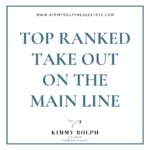 Top Ranked TakeOut on The Main Line PA with Realtor Kimmy Rolph