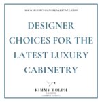 Designer Choices for the Latest Luxury Cabinetry