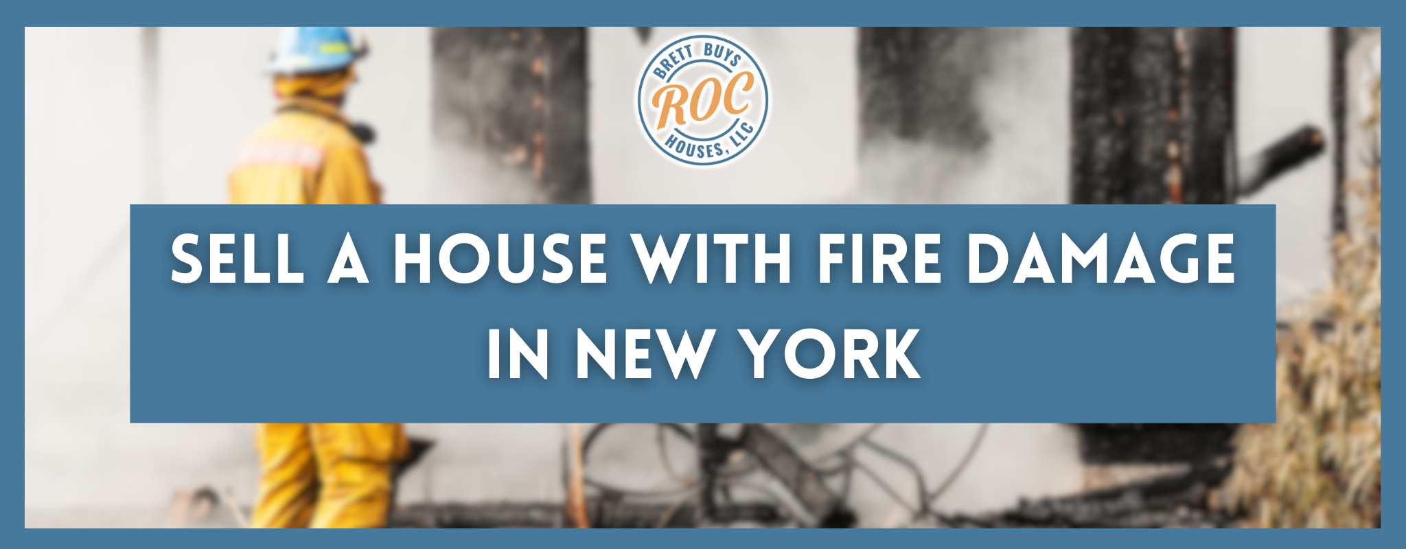 How To Sell a Fire-damaged House in New York