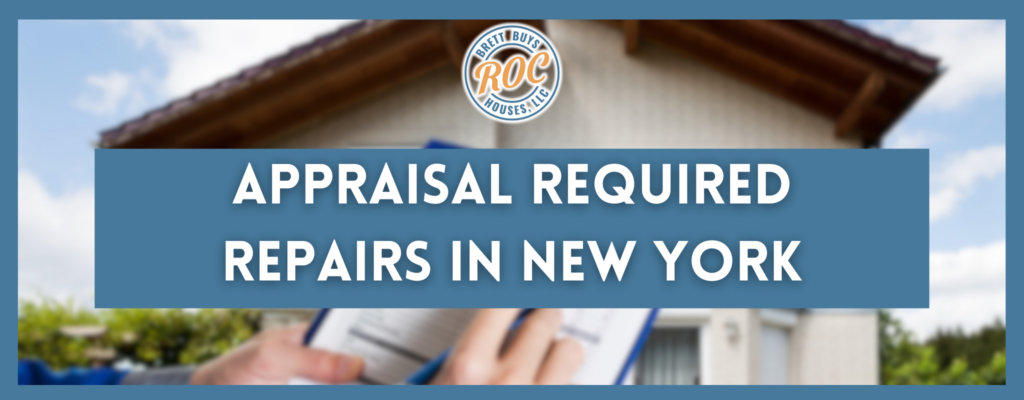 Appraisal Required Repairs In New York Rochester