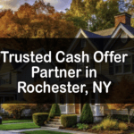 Trusted Cash Offer Partner in Rochester, NY