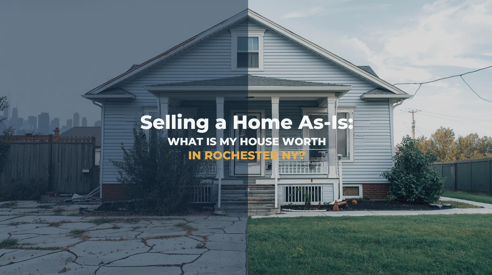 Selling a Home As-Is: What Is My House Worth in Rochester, NY?