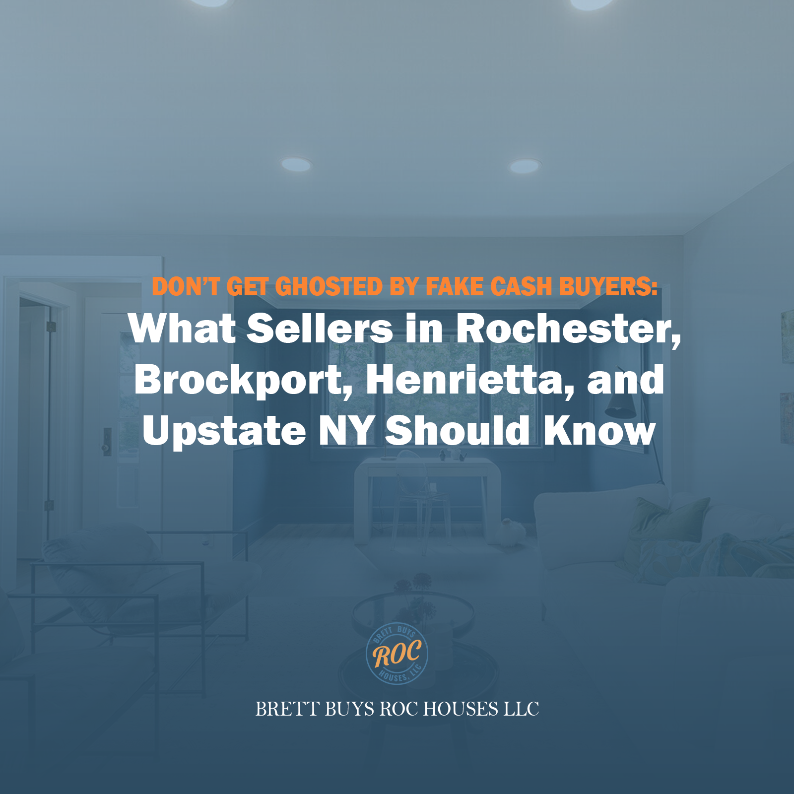 Don’t Get Ghosted by Fake Cash Buyers: What Sellers in Rochester, Brockport, Henrietta, and Upstate NY Should Know