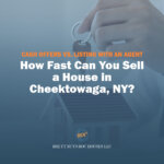 How Fast Can You Sell a House in Cheektowaga, NY