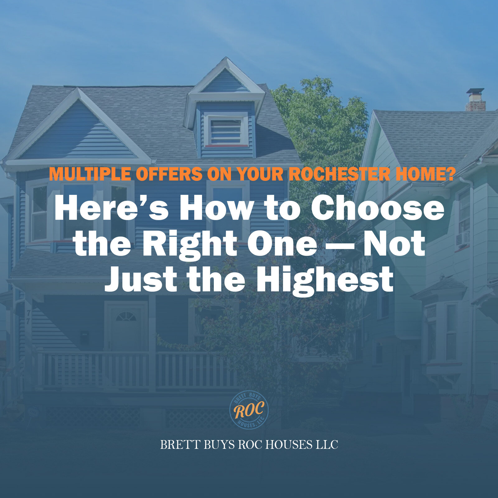 Multiple Offers on Your Rochester Home? Here’s How to Choose the Right One — Not Just the Highest