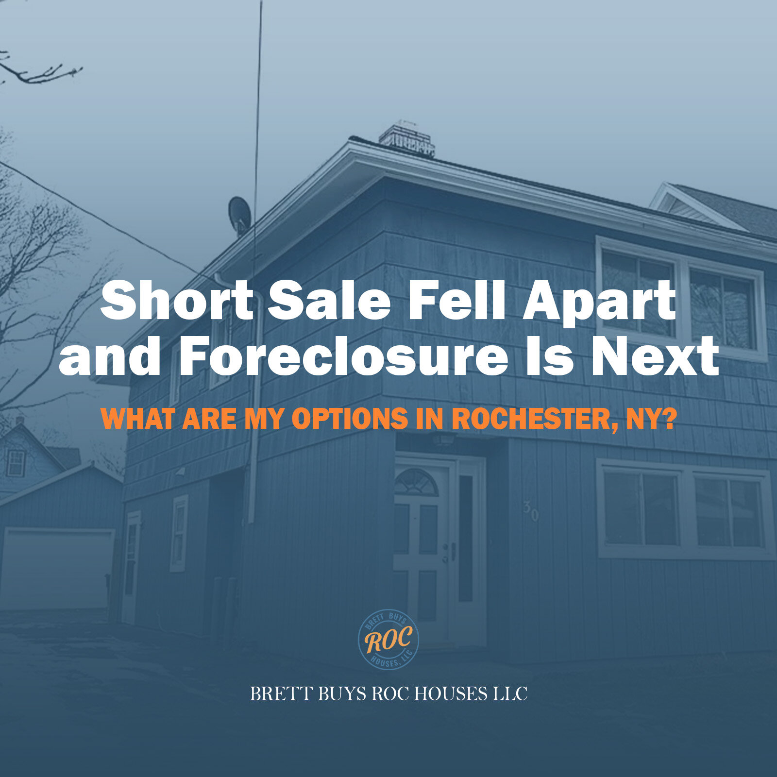 Short Sale Fell Apart and Foreclosure Is Next — What Are My Options in Rochester, NY?