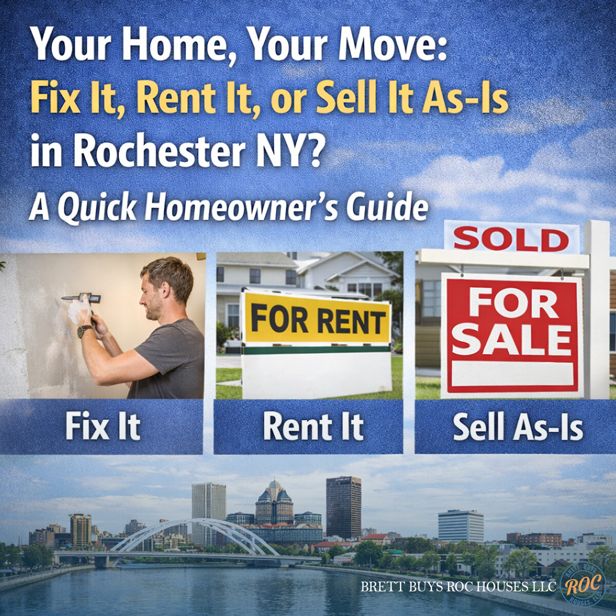 Your Home, Your Move: Fix It, Rent It, or Sell It As-Is in Rochester NY? A Quick Homeowner’s Guide