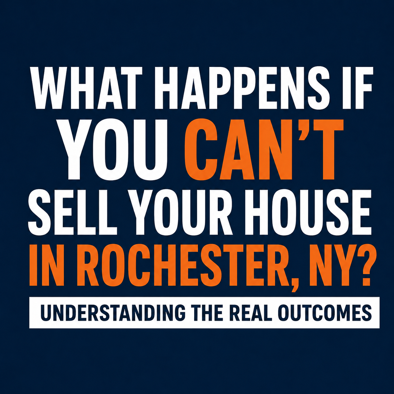 What Happens If You Can’t Sell Your House in Rochester, NY