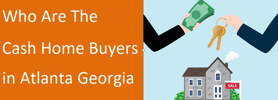 Who are the cash house buyers in Atlanta Georgia