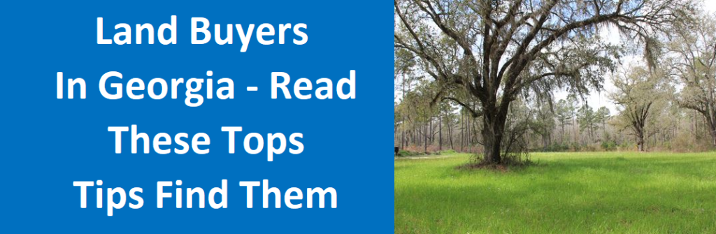 Land Buyers In Georgia - Read These Top Tips Find Them