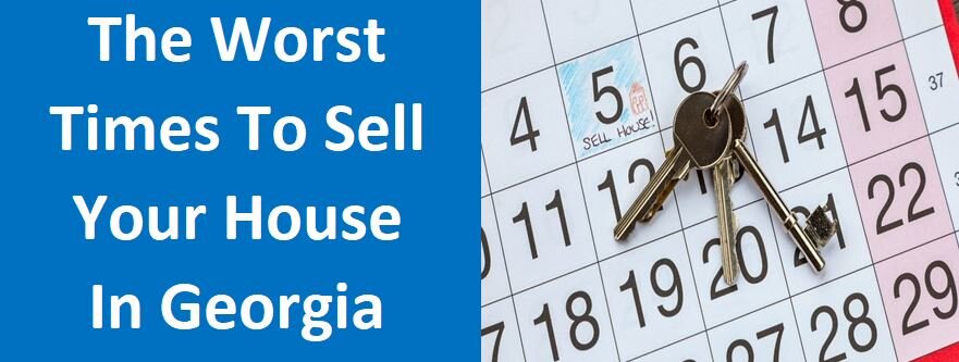 The Worst Times To Sell Your House In Georgia