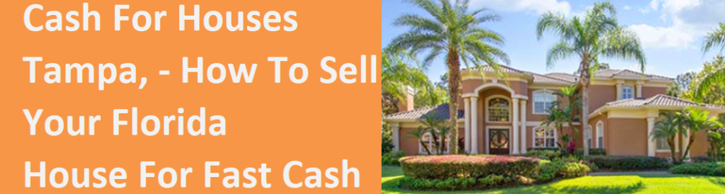 sell your Tampa house for cash