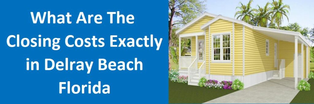 What are Closing Costs Exactly in Delray Beach Florida?