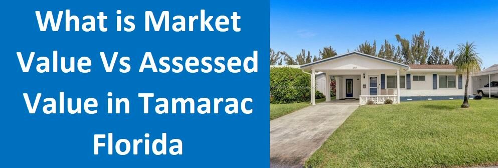 What is Market Value vs Assessed Value in Tamarac, FL
