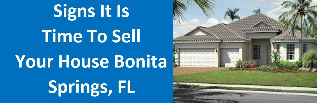 Signs It Is Time To Sell Your House In Bonita Springs, FL