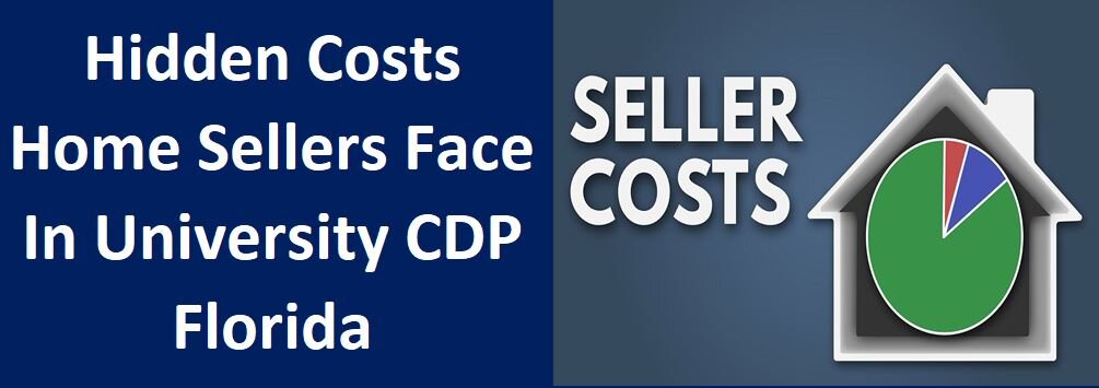 Hidden Costs Home Sellers Face In University CDP Florida