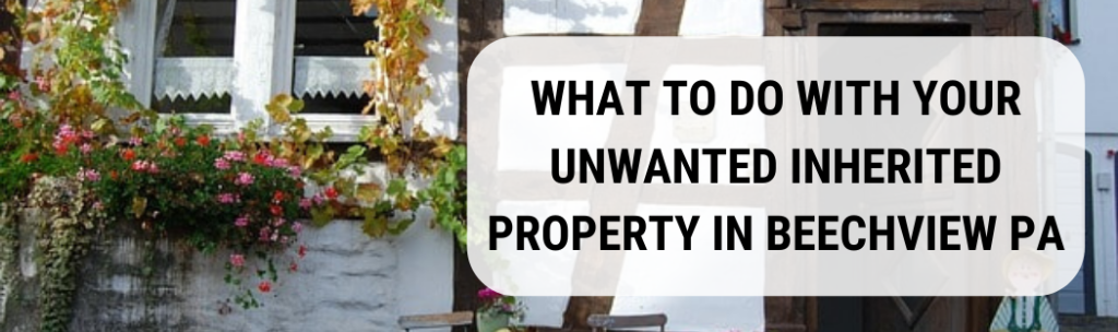 We buy houses in Beechview PA