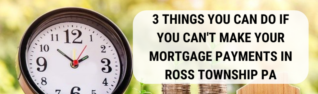 We buy houses in Ross Township PA