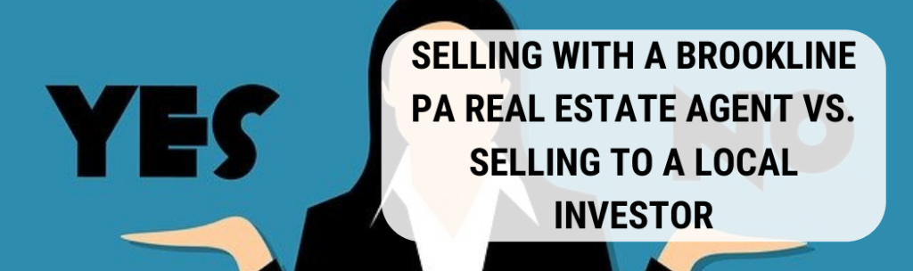 We buy houses in Brookline PA