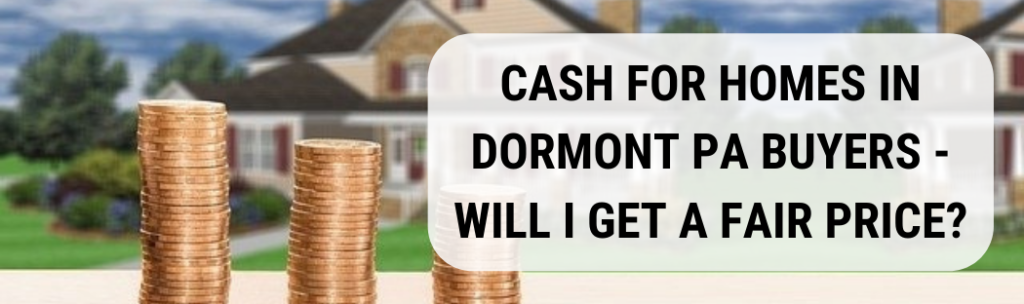 We buy houses in Dormont PA