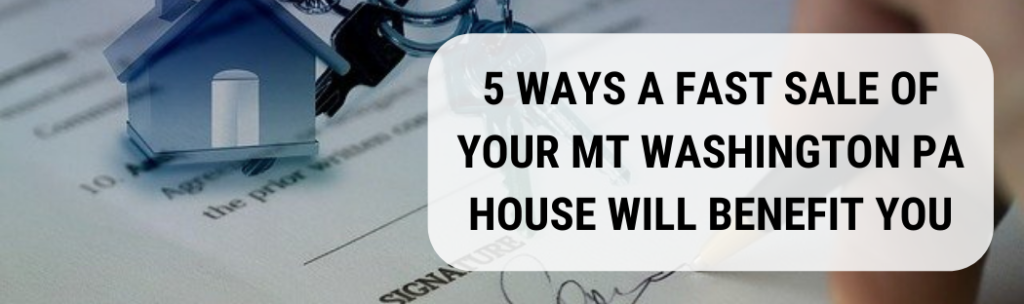 We buy houses in Mt Washington PA