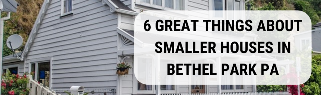 We buy houses in Bethel Park PA