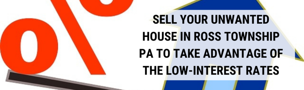 We buy houses in Ross Township PA