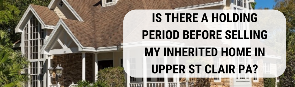 We buy houses in Upper St Clair PA