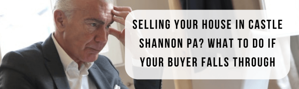 We buy houses in Castle Shannon PA