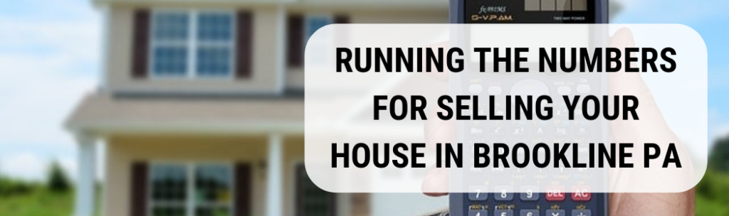 We buy houses in Brookline PA
