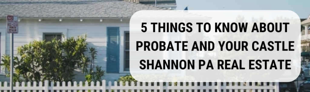 We buy houses in Castle Shannon PA