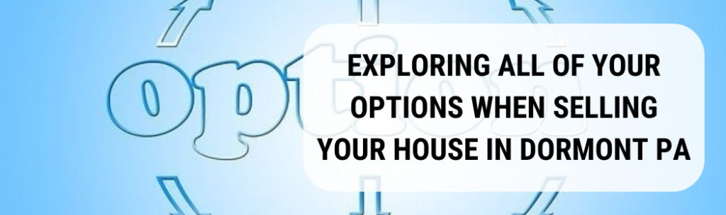 We buy houses in Dormont PA