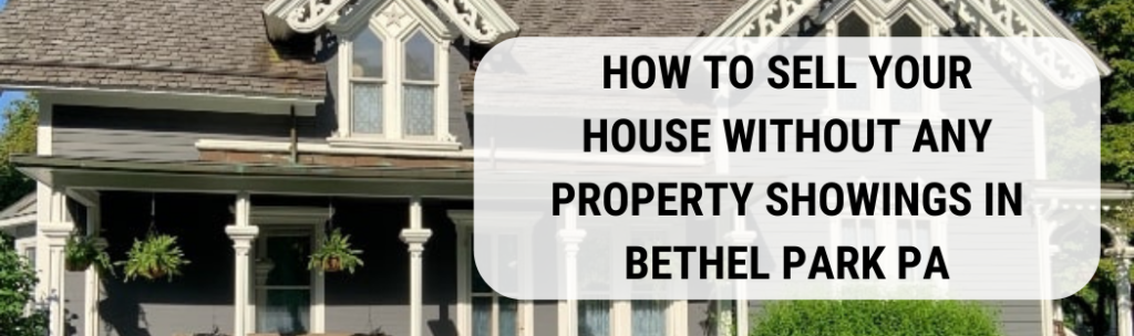 We buy houses in Bethel Park PA