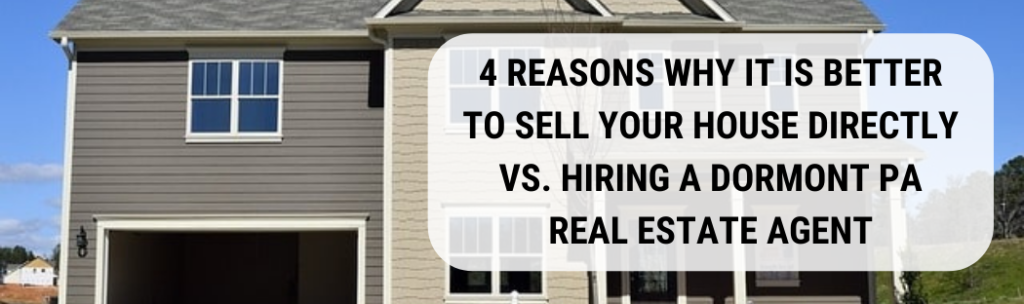 We buy houses in Dormont PA