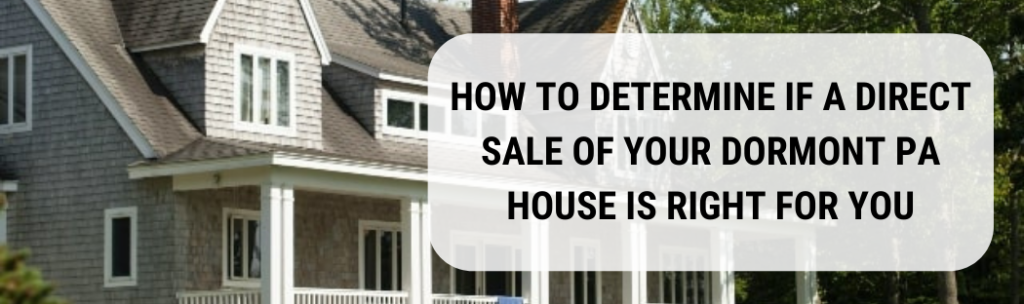 We buy houses in Dormont PA