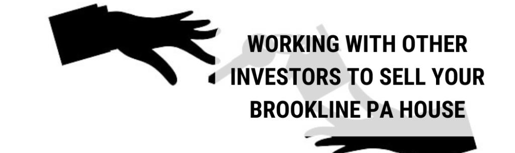 We buy houses in Brookline PA
