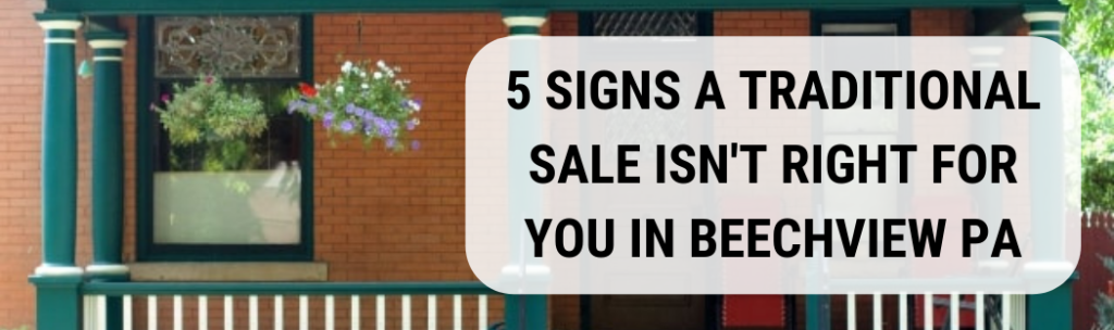 We buy houses in Beechview PA