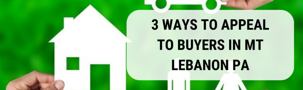 We buy houses in Mt Lebanon PA