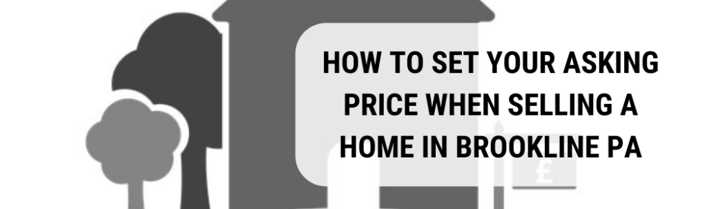 We buy houses in Brookline PA