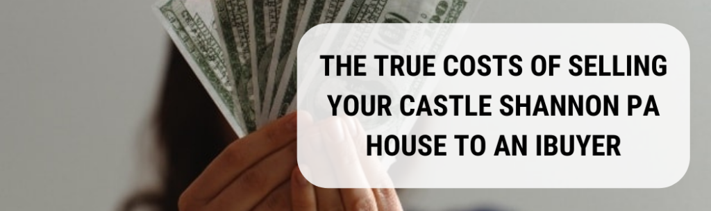 We buy houses in Castle Shannon PA