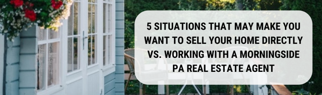 We buy houses in Morningside PA
