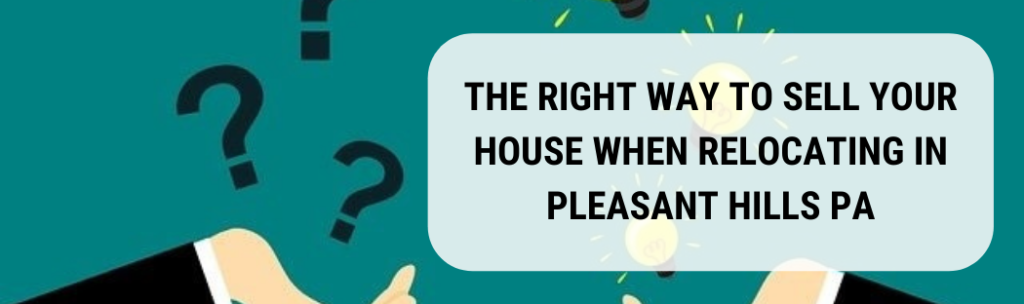 We buy houses in Pleasant Hills PA