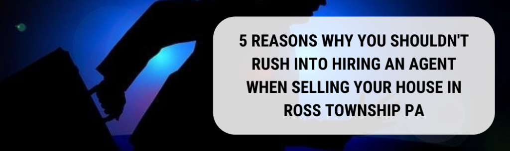 We buy houses in Ross Township PA