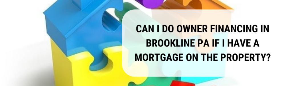 We buy houses in Brookline PA