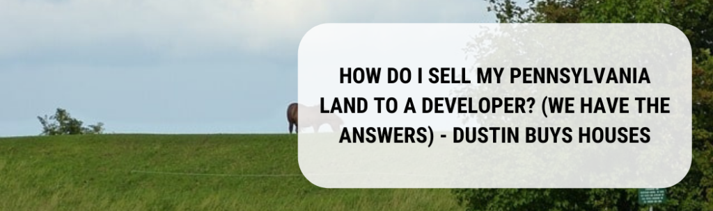 We buy houses in Pennsylvania