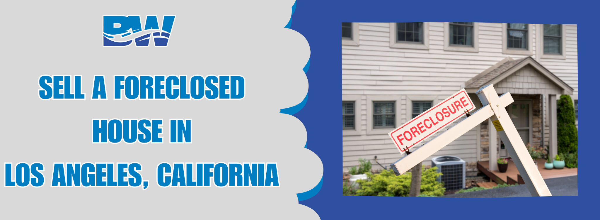 sell your house foreclosure in Los Angeles, California