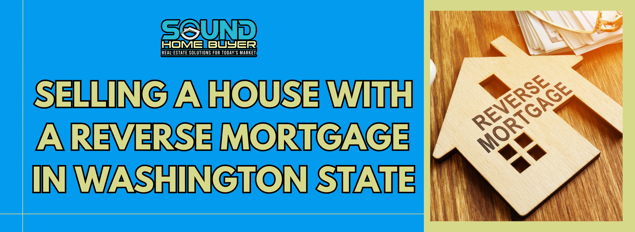 How to Navigate Selling a Reverse Mortgaged House in Washington State