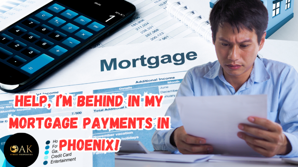 Help, I’m Behind in My Mortgage Payments in Phoenix!